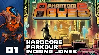 Hardcore Parkour Indiana Jones! - Let's Play Phantom Abyss - PC Gameplay Part 1