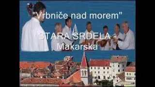 Vrbniče nad morem - STARA SRDELA - Makarska