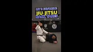 My 3 Favorite Jiu Jitsu Back Takes!
