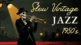 Late Night Jazz for Deep Relaxation | Slow Vintage Lounge Atmosphere