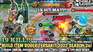 TERBARU! BUILD ROGER TERSAKIT 2022 SEASON 26 - ITEM ROGER PALING SAKIT 2022 - Mobile Legends