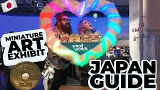 Small Worlds Tokyo : Exploring the World in Miniature! ( Japan Travel Guide ) 🇯🇵