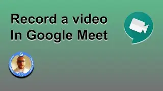 Using Meet to record for Distance Learning lessons