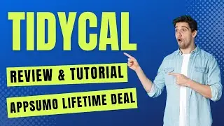 TidyCal Review & AppSumo Lifetime Deal - How To Use TidyCal