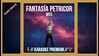 Wos - Fantasia Petricor || KARAOKE con Letra CALIDAD HD