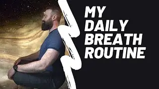 Breathwork | My Daily Routine