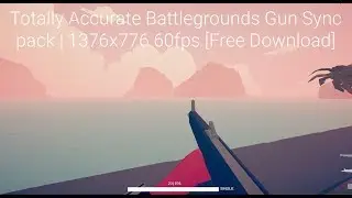 Totally Accurate Battlegrounds Gun Sync pack | 1376x776 60fps [Free Download]
