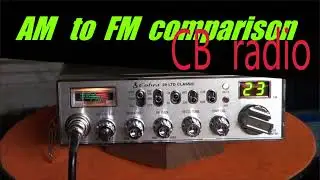 FM to AM CB radio comparison