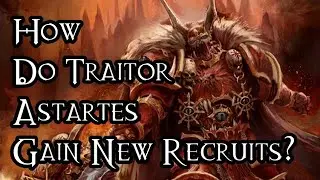 How Do Traitor Astartes Gain New Recruits? - 40K Theories