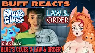 Buff Reacts to Blue's Clues x Law & Order Theory (Alex Bale)