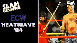 30 YEARS AGO! | SLAM RETRO REVIEWS: ECW Heatwave 1994!