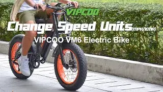 Change Speed Units (MPH/KMH) | VIPCOO VM6 Electric Bike