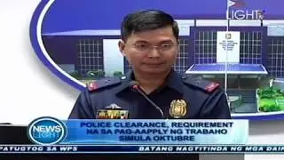 POLICE CLEARANCE, REQUIRMENT NA SA PAG-AAPPLY NG TRABAHO SIMULA OKTUBRE | September 27, 2019