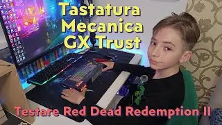 Mi-am luat o tastatura mecanica GXTrust Acira si am testat-o in Red Dead Redemption II