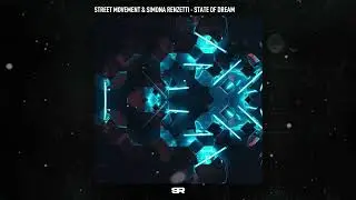 STREET MOVEMENT & SIMONA RENZETTI - State of dream  (Official Audio)