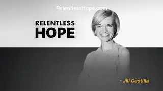Building a Meaningful Legacy - Jill Castilla | Daily Hope