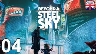 Beyond A Steel Sky - [04] - [Welcome Back, Honey] - English Walkthrough - No Commentary