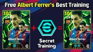 Free Epic Albert Ferrer's Best Training Guide In eFootball | How To Train Free Epic Albert Ferrer