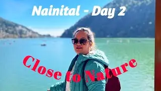Nanital - Nature with Adventure Travel guide - Day 2