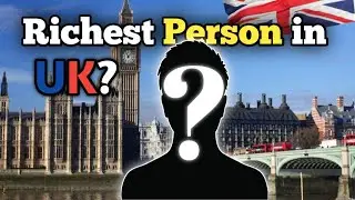 Who is the Richest Person in UK?  (informative video) #elonmusk#donaldtrump 
