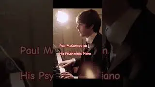 Paul McCartney on his Psychedelic Piano #thebeatles #piano #psychedelic #music #shorts