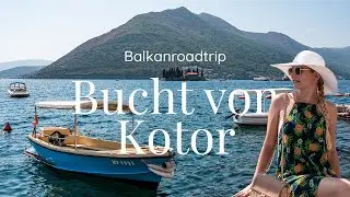 Die sch&ouml;nsten Orte der BUCHT VON KOTOR | Balkanroadtrip Vlog #2
