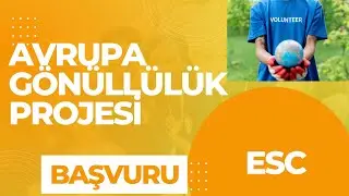 ESC AVRUPA G&Ouml;N&Uuml;LL&Uuml;L&Uuml;K BAŞVURUSU NASIL YAPILIR? ADIM ADIM