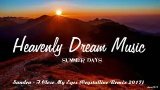 Sandra - I Close My Eyes (Crystalline 2017 Remix)