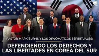 Mark Burns y Diplom&aacute;ticos Espirituales: defendiendo los derechos y las libertades en Corea del Sur
