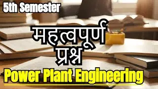 power plant engineering important questions in hindi, power plant engineering imp questions diploma