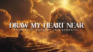 Draw My Heart Near: Powerful Prophetic Music