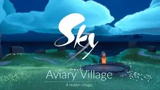 Sky Children of the Light - Aviary Village