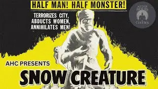 The Snow Creature | Presented by AHC