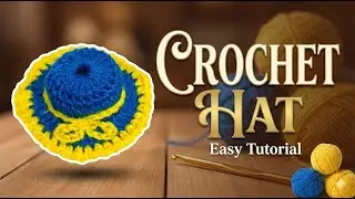 Crochet Hat (Easy Tutorial)