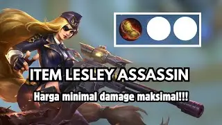 Lesley build assassin! | Damage maksimal dengan item yang gak mahal!