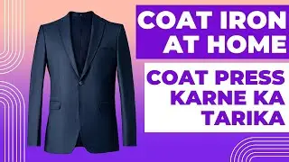 Coat Press Karne ka Tarika | Coat Iron at Home