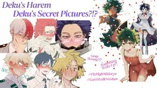 Deku's Secret Picture Got leaked?!? The boys went wild?!? || Deku's Harem || Mha Text