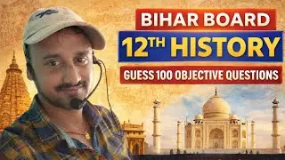 Bihar Board 12th History Guess Objective Questions 2026 | Class 12 History MCQ | Most Important VVI
