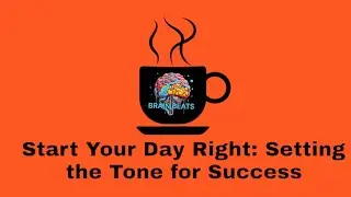 Start Your Day Right: Setting the Tone for Success