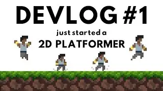 Just Started a 2D Platformer | Indie Game Devlog #1