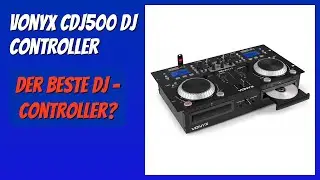 BEWERTUNG (2026): Vonyx CDJ500 DJ Controller. Infos