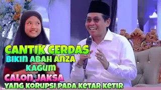 LUAR BIASA CANTIK CERDAS BIKIN ABAH ANZA KAGUM PIDATONYA MENGGELEGAR calon Jaksa hebat