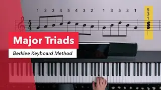 Berklee Keyboard Method: Major Triads | Basic Piano Tips for Beginners | Rebecca Cline