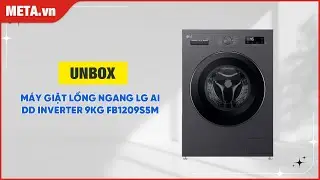 Unbox m&aacute;y giặt lồng ngang LG AI DD Inverter 9kg FB1209S5M | META.vn