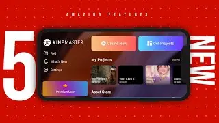 5 Amazing New Features of KineMaster 5.0