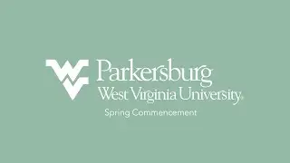 WVU Parkersburg Spring Commencement 2021