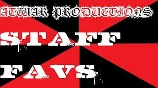 ATWAR PRODUCTIONS STAFF FAVS