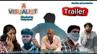 A VISUALIST TRAILER/directed by Hariprasad/december 25th shortfilm release 
