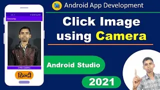 How to Capture Image From Camera in Android Studio 2021 | Camera App | Access Camera | edutika