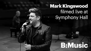 THSH: Mark Kingswood at Symphony Hall